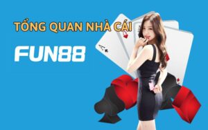 tổng quan nhà cái fun88